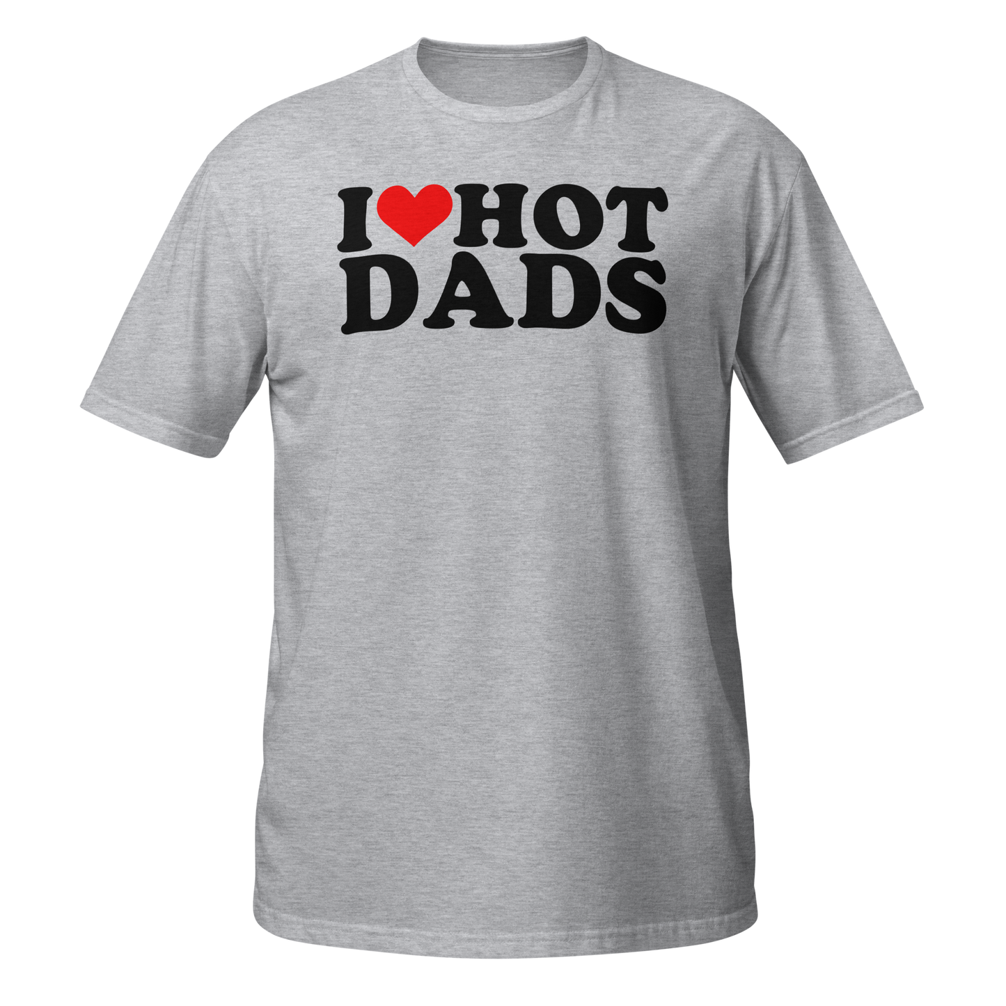 I Love Hot Dads T-Shirt
