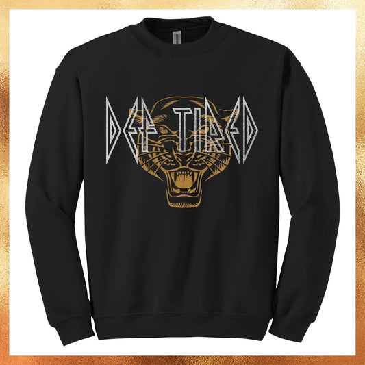 Def Tired Sweatshirt