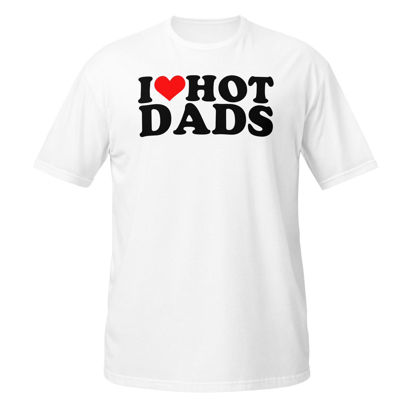 I Love Hot Dads T-Shirt