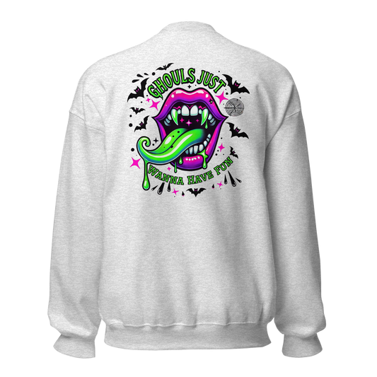 Ghouls just wanna sweatshirt