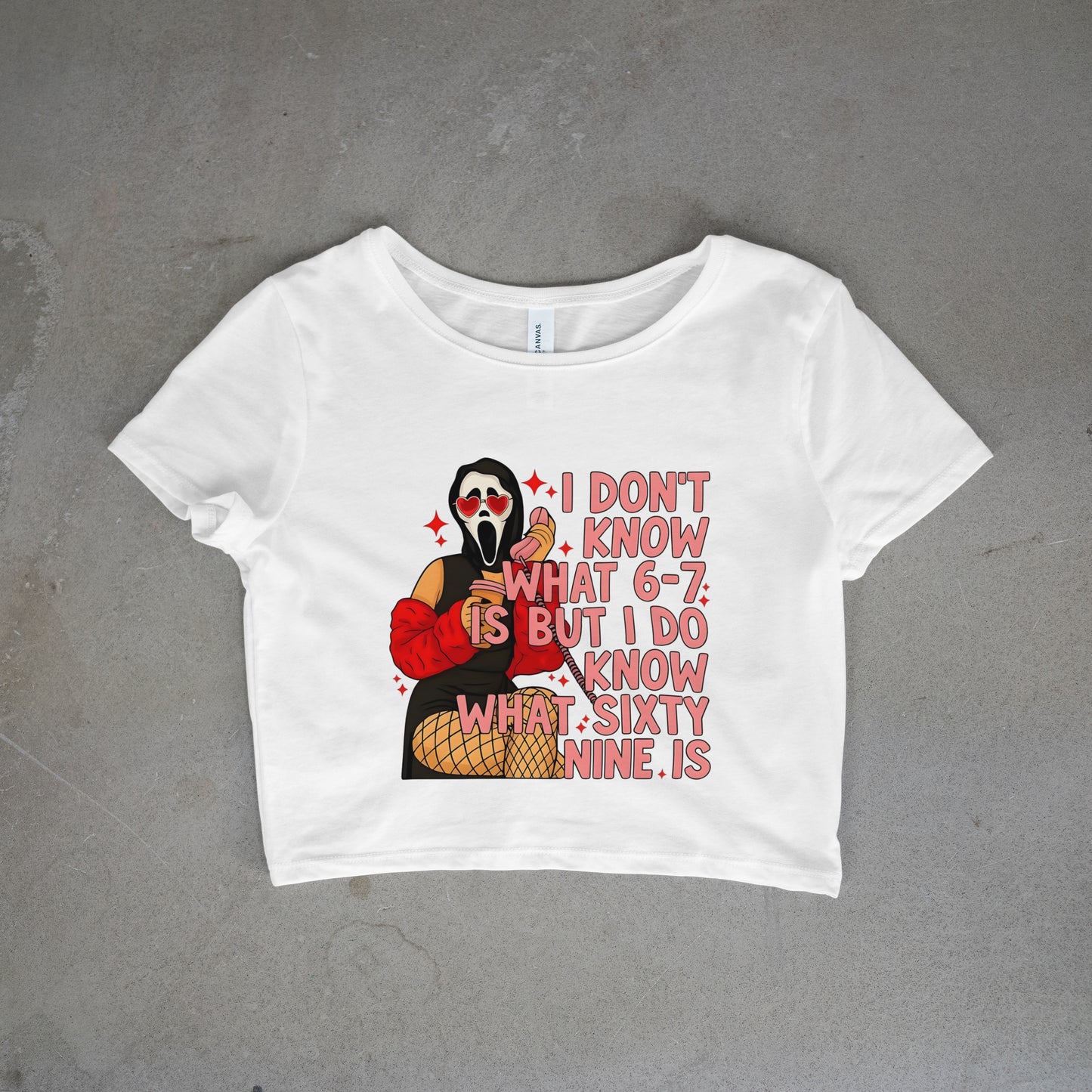 I Don't Know What 6-7 Is... The Cropped Tee