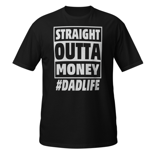 Straight Outta Money T-Shirt