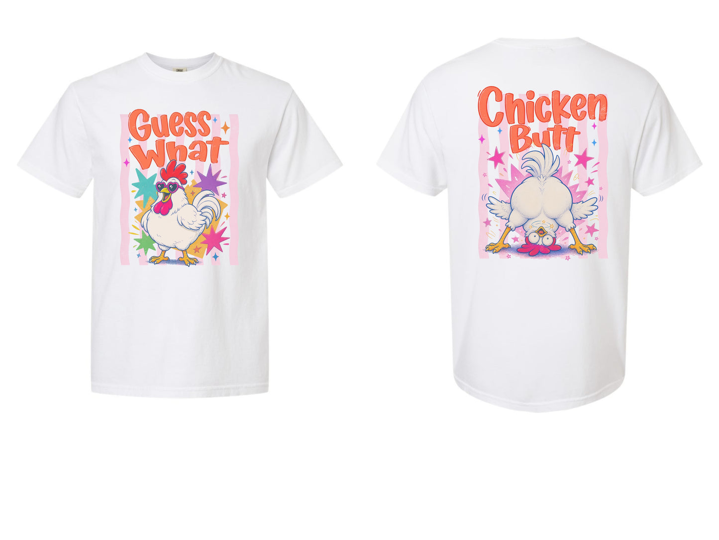 The Ultimate "Guess What" Chicken Butt T-Shirt