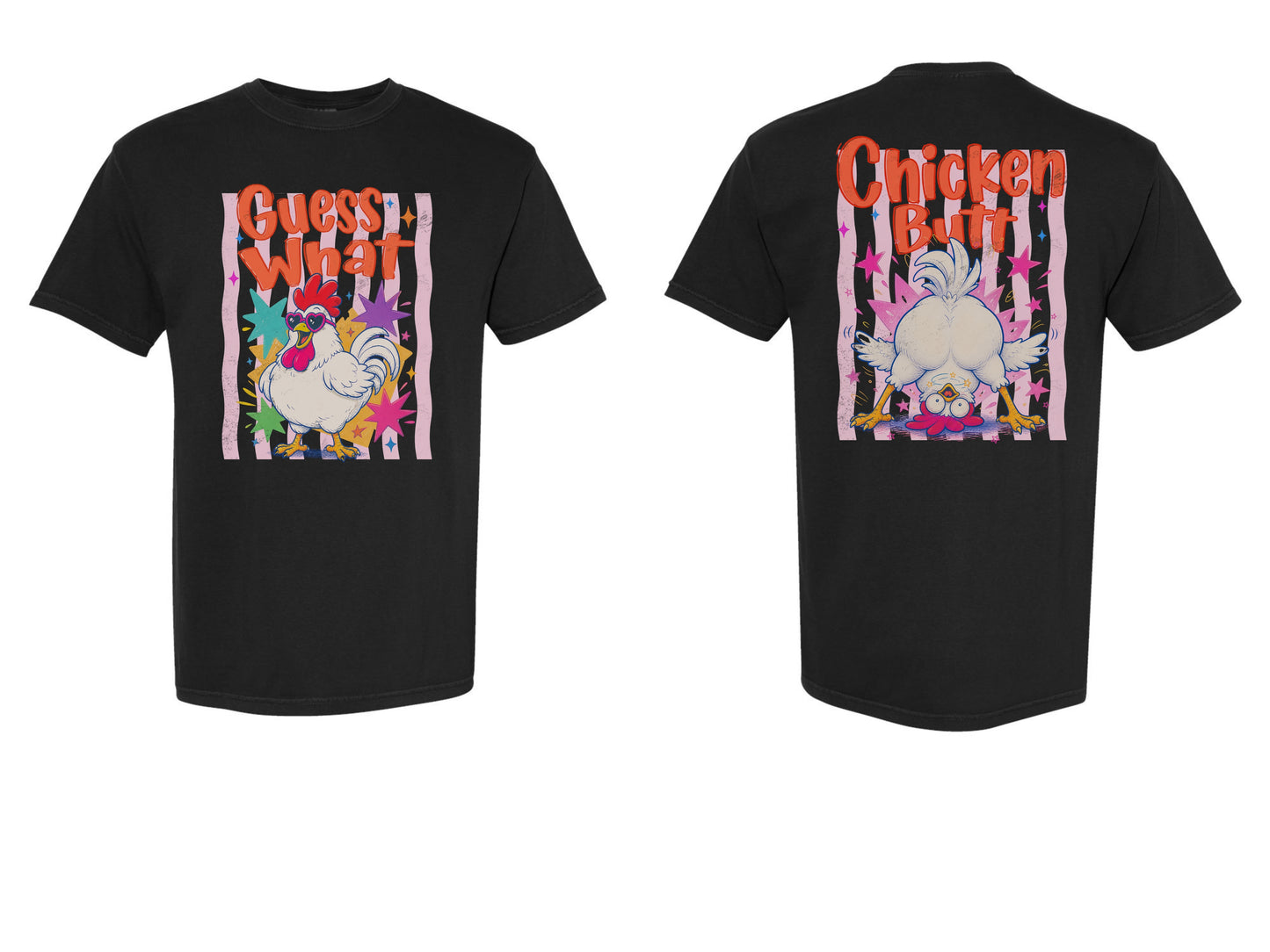 The Ultimate "Guess What" Chicken Butt T-Shirt
