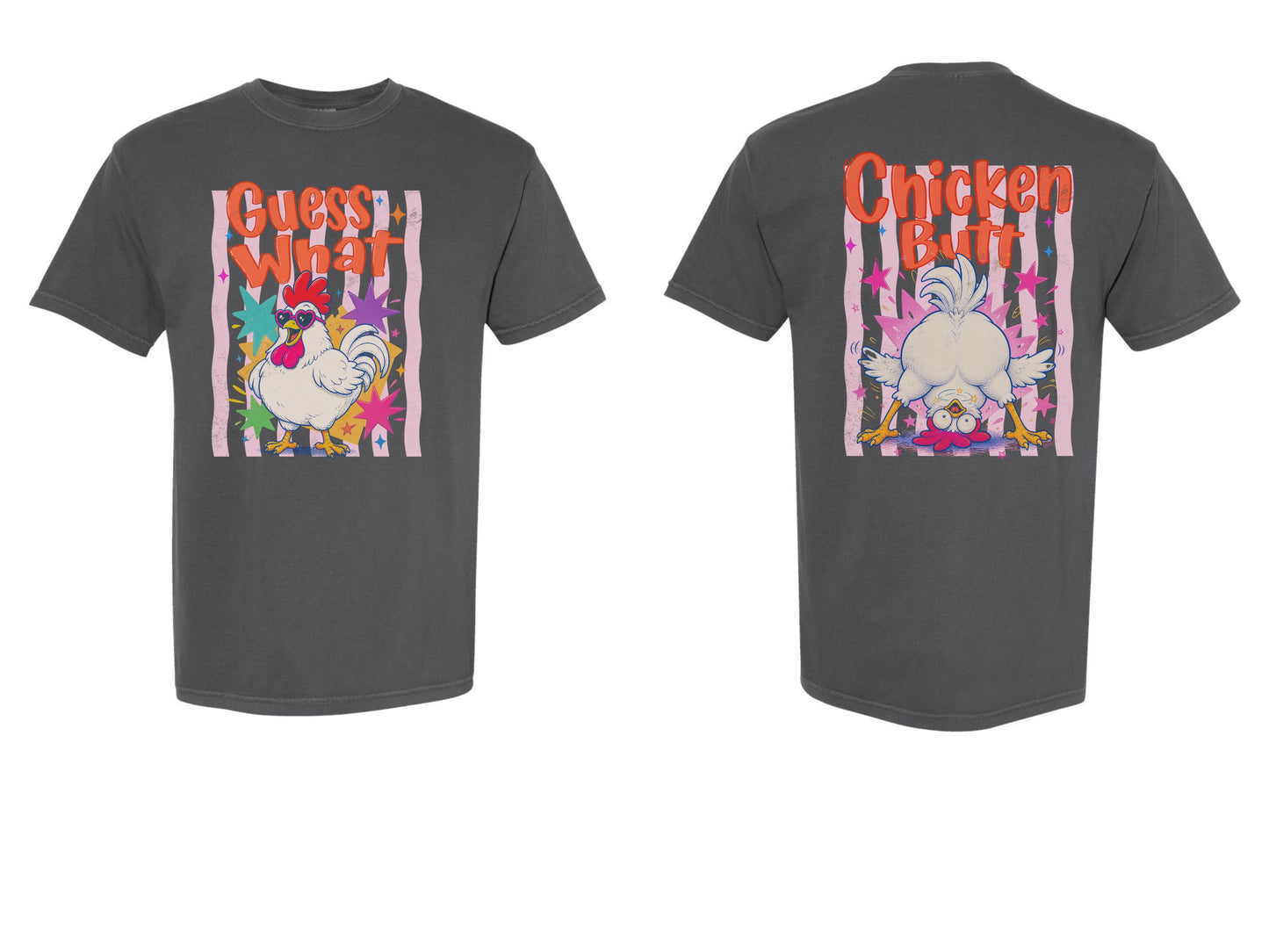 The Ultimate "Guess What" Chicken Butt T-Shirt