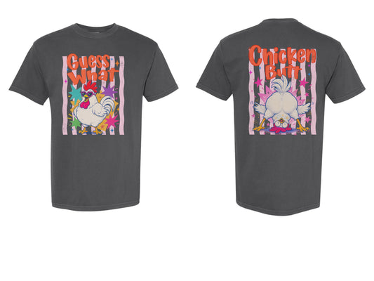 The Ultimate "Guess What" Chicken Butt T-Shirt
