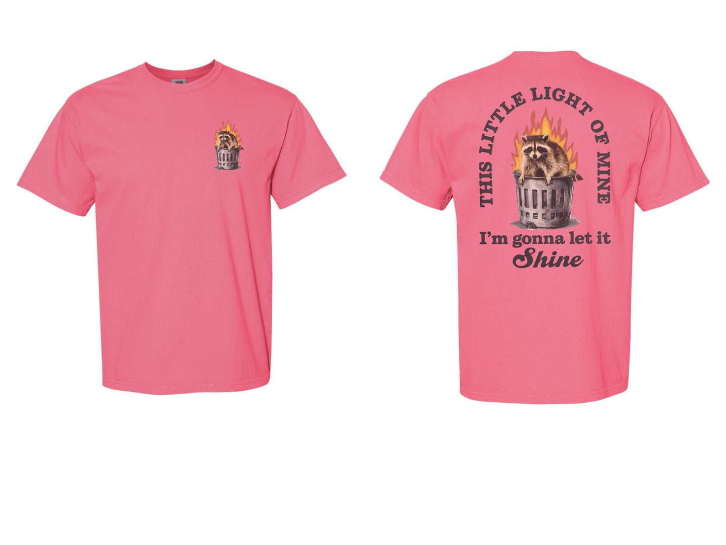 This Little Light of Mine Raccoon Dumpster Fire Tee