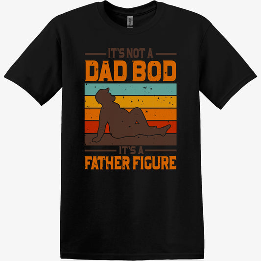 It's Not A Dad Bod It's A Father Figure Graphic Tee