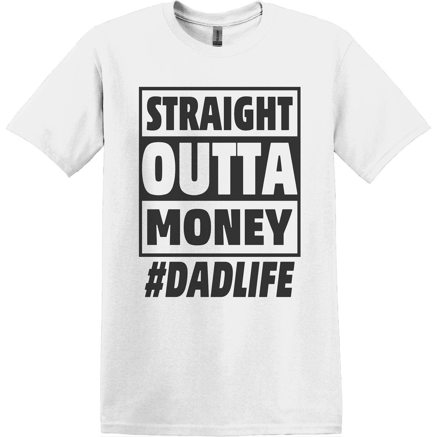 Straight Outta Money Dad Life Graphic Tee