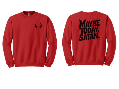 The "Maybe Today" Era Tees, Sweatshirts, & Hoodies