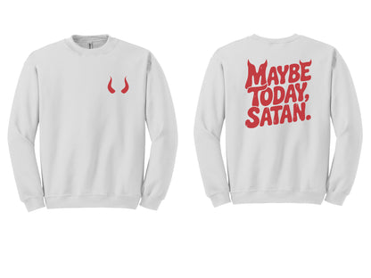 The "Maybe Today" Era Tees, Sweatshirts, & Hoodies