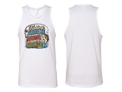 Fishing Saved Me From Becoming a Pornstar Hilarious Fishing Tee